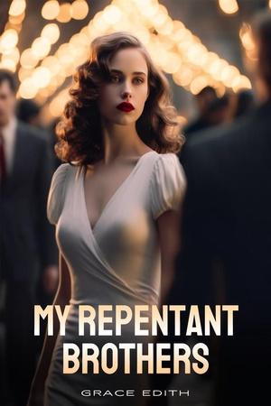 My Repentant Brothers by Grace Edith